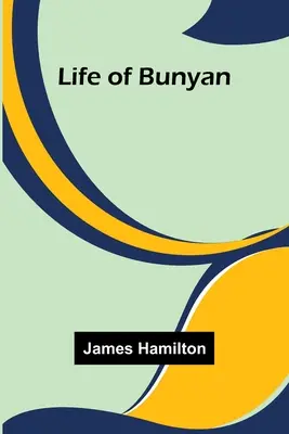 Život Bunyana - Life of Bunyan