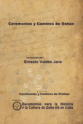 Obřady a cesty v Ošnu - Ceremonias y Caminos de Oshn