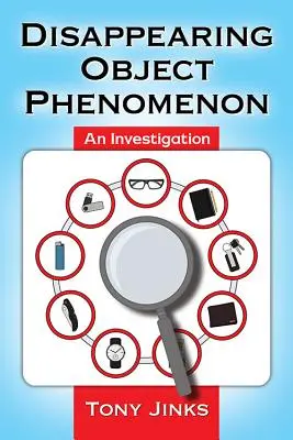 Fenomén mizejícího objektu: Vyšetřování - Disappearing Object Phenomenon: An Investigation
