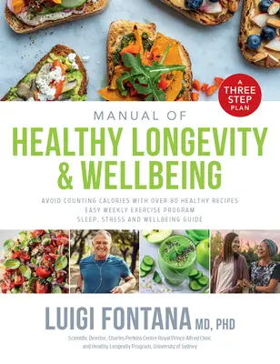 Příručka zdravé dlouhověkosti a pohody: Třístupňový plán - Manual of Healthy Longevity & Wellbeing: A Three Step Plan