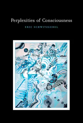 Perplexity vědomí - Perplexities of Consciousness