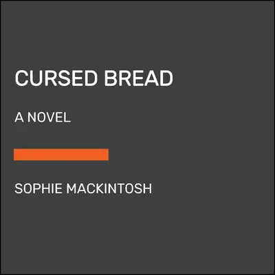 Prokletý chléb - Cursed Bread