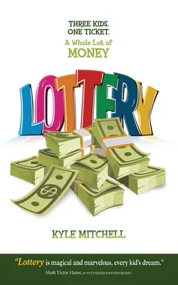 Loterie: Tři děti. Jeden lístek a spousta peněz. - Lottery: Three Kids. One Ticket. a Whole Lot of Money