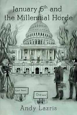 6. leden a tisíciletá horda - January 6th and the Millennial Horde