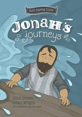 Jonášovy cesty: Jonáš: Kniha 6, Menší proroci - Jonah's Journeys: The Minor Prophets, Book 6