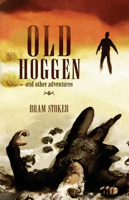 Starý Hoggen: a jiná dobrodružství - Old Hoggen: and Other Adventures