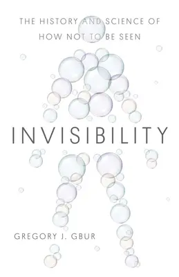 Neviditelnost: Historie a věda o tom, jak nebýt viděn - Invisibility: The History and Science of How Not to Be Seen
