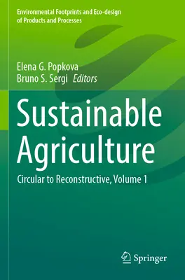 Udržitelné zemědělství: Cirkulární až rekonstrukční, svazek 1 - Sustainable Agriculture: Circular to Reconstructive, Volume 1