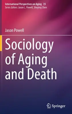 Sociologie stárnutí a smrti - Sociology of Aging and Death