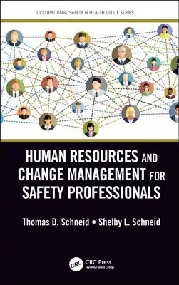 Řízení lidských zdrojů a změn pro odborníky v oblasti bezpečnosti práce - Human Resources and Change Management for Safety Professionals