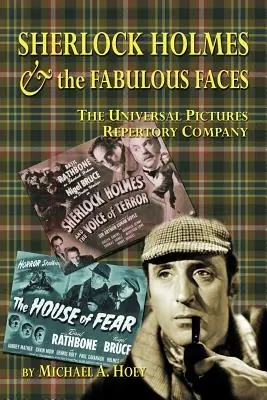 Sherlock Holmes a báječné tváře - The Universal Pictures Repertory Company - Sherlock Holmes & the Fabulousfaces - The Universal Pictures Repertory Company