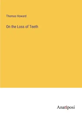 O ztrátě zubů - On the Loss of Teeth