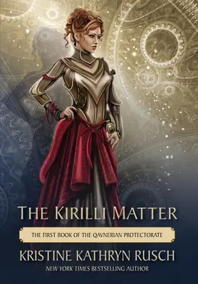 Kirilliho záležitost: První kniha o Qavnerském protektorátu - The Kirilli Matter: The First Book of the Qavnerian Protectorate