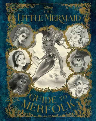 Malá mořská víla: Průvodce mořskými lidmi - The Little Mermaid: Guide to Merfolk