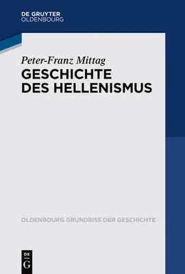 Geschichte des Hellenismus - Geschichte Des Hellenismus