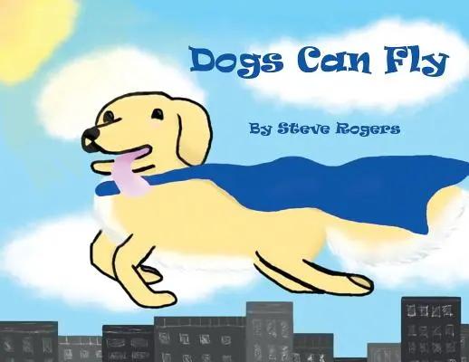 Psi mohou létat - Dogs Can Fly