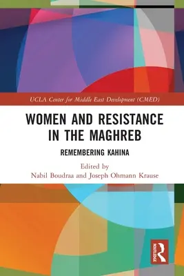 Ženy a odpor v Maghrebu: Vzpomínka na Kahinu - Women and Resistance in the Maghreb: Remembering Kahina