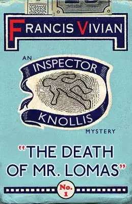 Smrt pana Lomase: Záhada inspektora Knollise - The Death of Mr. Lomas: An Inspector Knollis Mystery