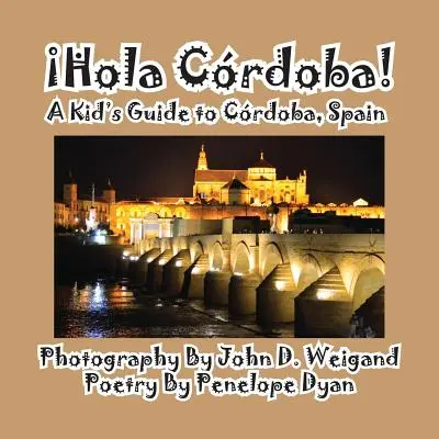 Hola Cordoba! dětský průvodce po španělské Cordobě - Hola Cordoba! a Kid's Guide to Cordoba, Spain