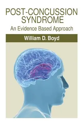 Syndrom po otřesu mozku: Přístup založený na důkazech - Post-Concussion Syndrome: An Evidence Based Approach