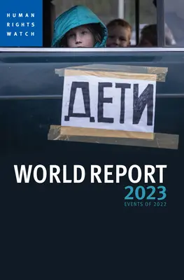 Zpráva o světě 2023: Události roku 2022 - World Report 2023: Events of 2022