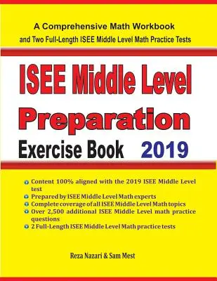 ISEE Middle Level Math Preparation Exercise Book: Ucelená cvičebnice matematiky a dva plnohodnotné cvičné testy ISEE Middle Level Math: A Comprehensive Math Workbook and Two Full-Length ISEE Middle Level Math Practice Tests - ISEE Middle Level Math Preparation Exercise Book: A Comprehensive Math Workbook and Two Full-Length ISEE Middle Level Math Practice Tests