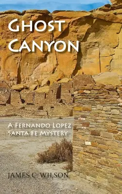 Kaňon duchů: Fernando Lopez Santa Fe Mystery - Ghost Canyon: A Fernando Lopez Santa Fe Mystery