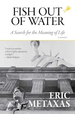 Ryba z vody: Hledání smyslu života - Fish Out of Water: A Search for the Meaning of Life