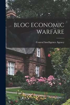 Hospodářská válka v bloku - Bloc Economic Warfare
