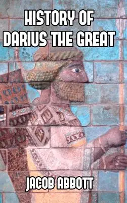 Dějiny Dareia Velikého - History of Darius the Great