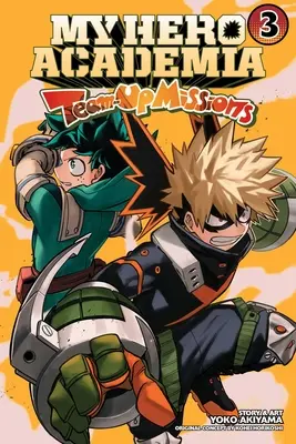 My Hero Academia: 3: Team-Up Missions, Vol. 3 - My Hero Academia: Team-Up Missions, Vol. 3