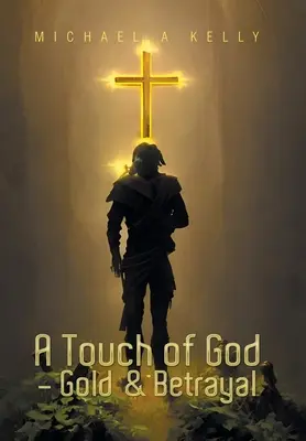 Dotek Boha - Zlato a zrada - A Touch of God - Gold & Betrayal