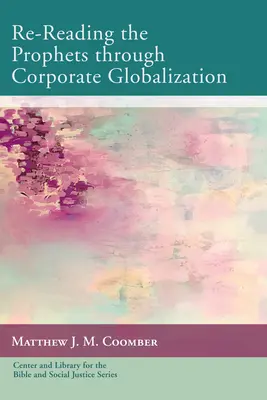Přečtení proroků skrze globalizaci společností - Re-Reading the Prophets through Corporate Globalization