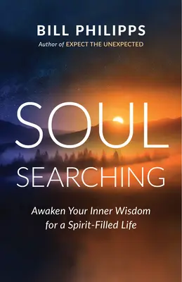 Hledání duše: Nalaďte se na ducha a probuďte svou vnitřní moudrost - Soul Searching: Tune in to Spirit and Awaken Your Inner Wisdom