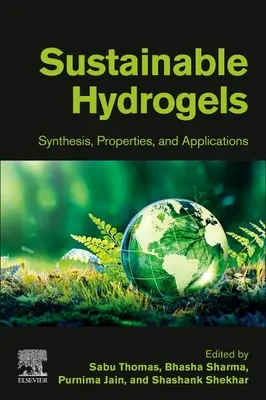 Udržitelné hydrogely: Syntéza, vlastnosti a aplikace - Sustainable Hydrogels: Synthesis, Properties, and Applications