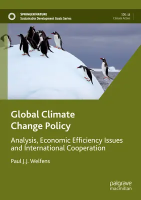 Globální politika v oblasti změny klimatu: Analýza, otázky ekonomické efektivnosti a mezinárodní spolupráce - Global Climate Change Policy: Analysis, Economic Efficiency Issues and International Cooperation