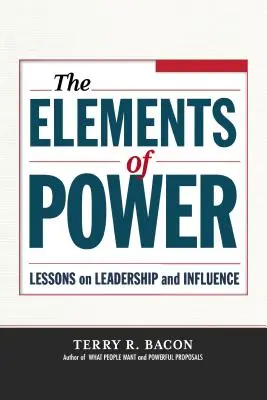 Prvky moci: Lekce o vedení a vlivu - The Elements of Power: Lessons on Leadership and Influence