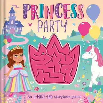 Princeznovský večírek: S interaktivním bludištěm - Princess Party: With Interactive Maze