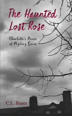 Strašidelná ztracená růže - The Haunted Lost Rose