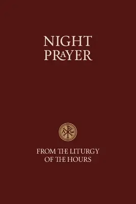 Noční modlitba - Z liturgie hodin - Night Prayer - From the Liturgy of the Hours