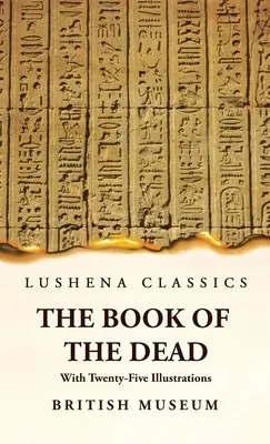 Kniha mrtvých s pětadvaceti ilustracemi - The Book of the Dead With Twenty-Five Illustrations