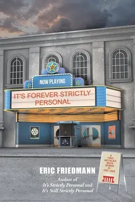 Je to navždy přísně osobní: Závěrečné nostalgické vzpomínky na filmy z let 1992-1999 - It's Forever Strictly Personal: A Final Nostalgic Movie Memoir of 1992-1999
