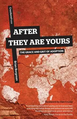 Až budou tví: Půvab a odvaha adopce - After They Are Yours: The Grace and Grit of Adoption