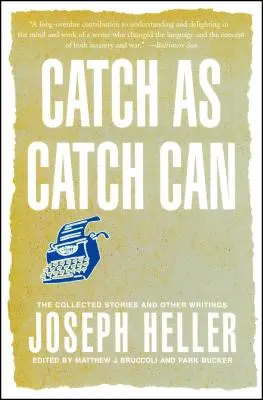 Chytit jako chytit můžeš: Sebrané povídky a jiné spisy - Catch as Catch Can: The Collected Stories and Other Writings