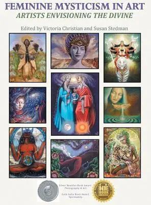 Ženský mysticismus v umění: Umělkyně, které si představují božské - Feminine Mysticism in Art: Artists Envisioning the Divine