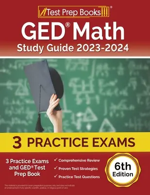 Průvodce studiem matematiky pro GED 2023-2024: 3 cvičné testy a kniha pro přípravu na zkoušky GED [6. vydání]. - GED Math Study Guide 2023-2024: 3 Practice Exams and GED Test Prep Book [6th Edition]