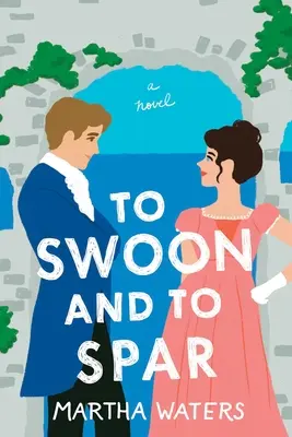 Svádět se a jiskřit (To Swoon and to Spar) - To Swoon and to Spar