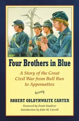 Čtyři bratři v modrém: Čtyři bratři v modrém: aneb Slunce a stíny války o povstání - Four Brothers in Blue: Or Sunshine and Shadows of the War of the Rebellion