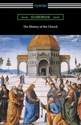 Církevní dějiny (překlad Arthur Cushman McGiffert) - The History of the Church (Translated by Arthur Cushman McGiffert)