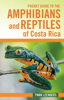 Kapesní průvodce po obojživelnících a plazech Kostariky - Pocket Guide to the Amphibians and Reptiles of Costa Rica